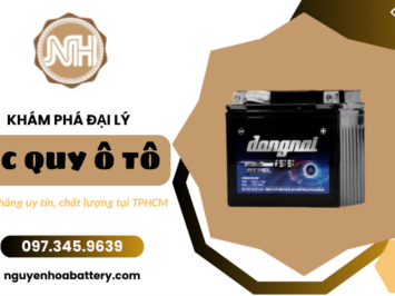 Khám phá đại lý ắc quy ô tô chính hãng uy tín, chất lượng tại TPHCM 
